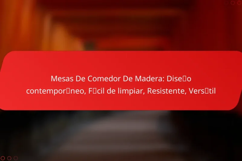 Mesas De Comedor De Madera: Diseño contemporáneo, Fácil de limpiar, Resistente, Versátil