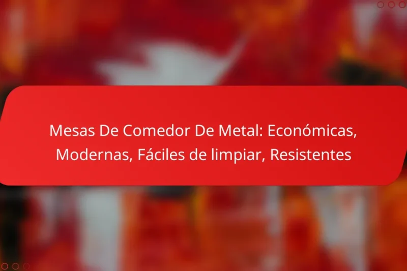 Mesas De Comedor De Metal: Económicas, Modernas, Fáciles de limpiar, Resistentes