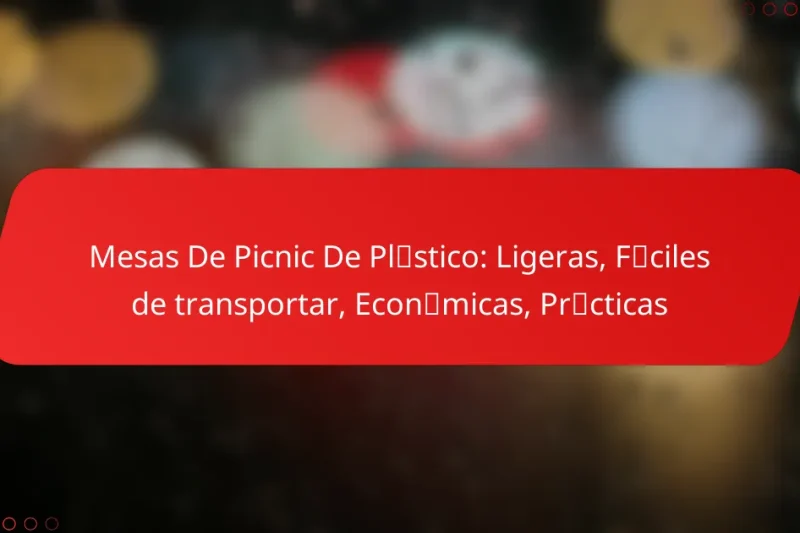 Mesas De Picnic De Plástico: Ligeras, Fáciles de transportar, Económicas, Prácticas