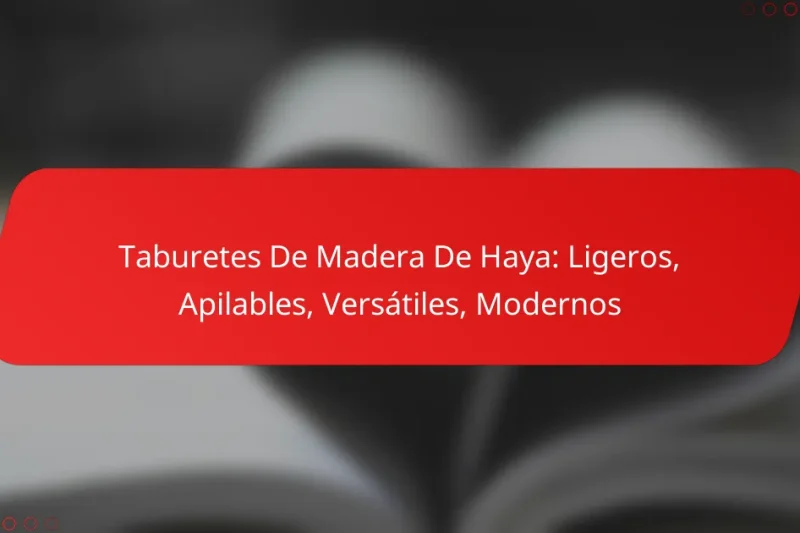 Taburetes De Madera De Haya: Ligeros, Apilables, Versátiles, Modernos