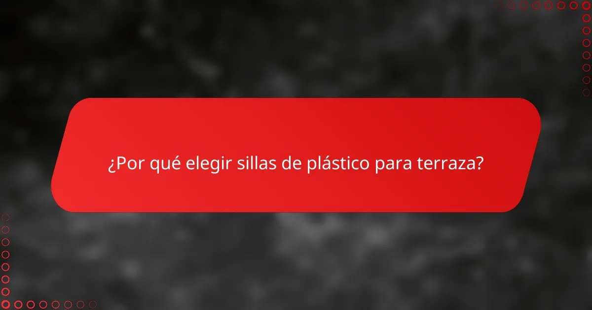 ¿Por qué elegir sillas de plástico para terraza?